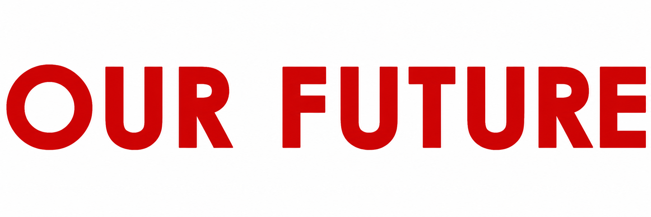 OUR FUTURE